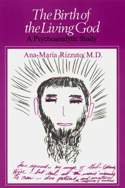 Birth of the Living God: A Psychoanalytic Study - Paperback