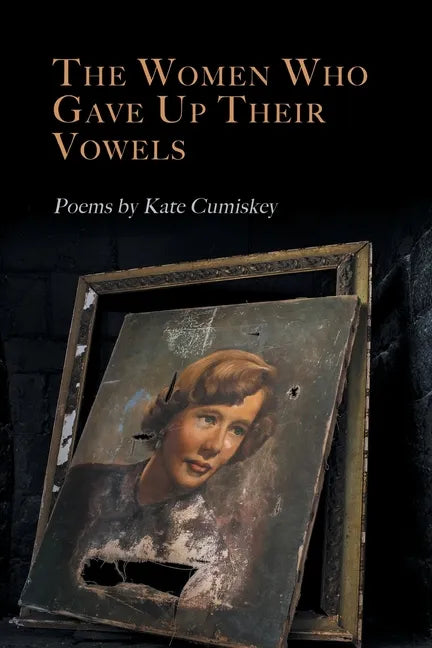 The Women Who Gave Up Their Vowels - Paperback