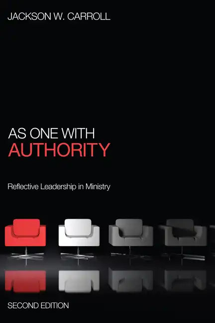 As One with Authority, Second Edition: Reflective Leadership in Ministry - Paperback
