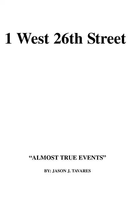 1 West 26th Street: Almost True Events - Paperback