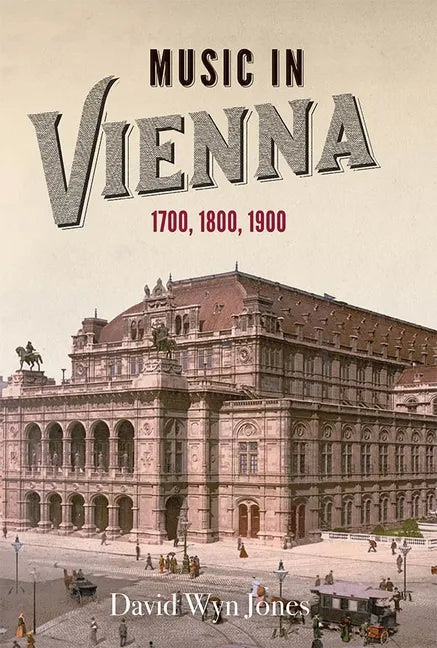 Music in Vienna: 1700, 1800, 1900 - Paperback