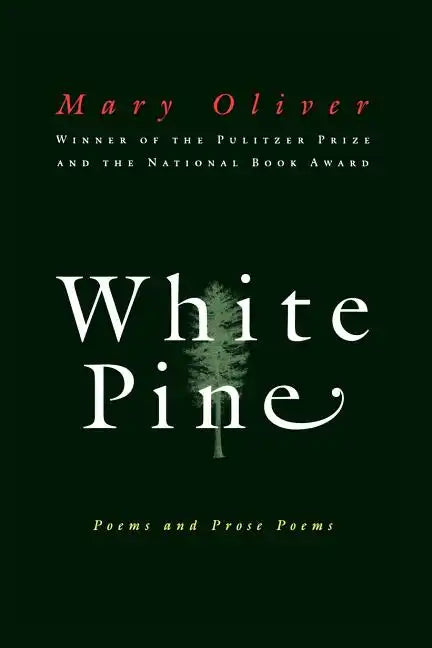 White Pine: Poems and Prose Poems - Paperback
