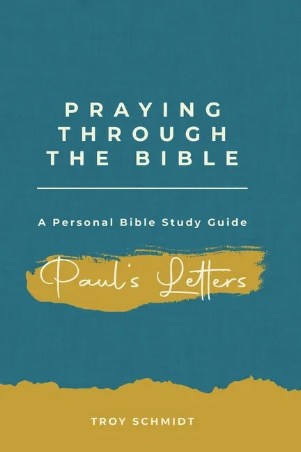 Praying Through Paul's Letters - Paperback