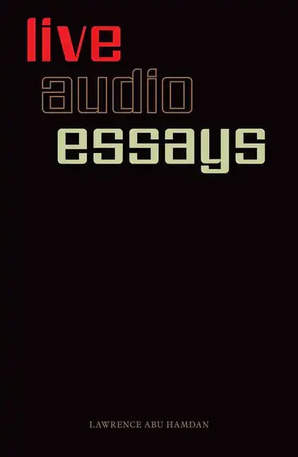 Lawrence Abu Hamdan: Live Audio Essays - Paperback