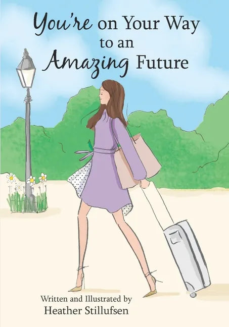 You're on Your Way to an Amazing Future - Hardcover