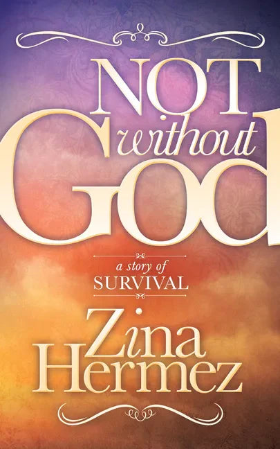 Not Without God: A Story of Survival - Paperback