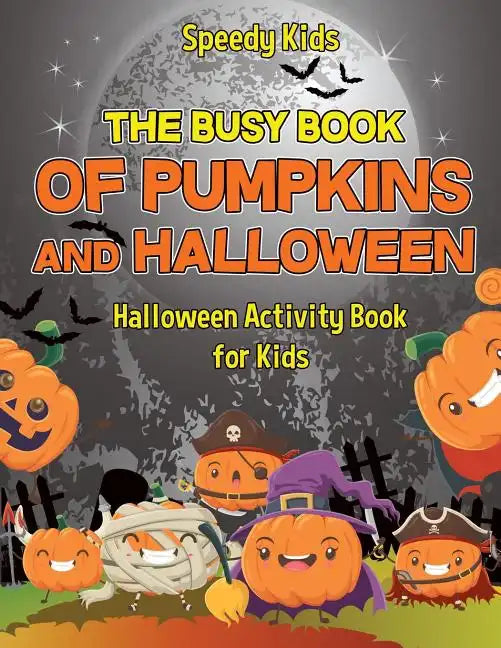 The Busy Book of Pumpkins and Halloween - Halloween Activity Book for Kids - Paperback