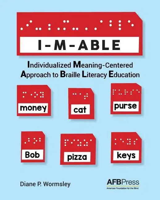 I-M-Able: Individualized Meaning-Centered Approach to Braille Literacy Education - Paperback