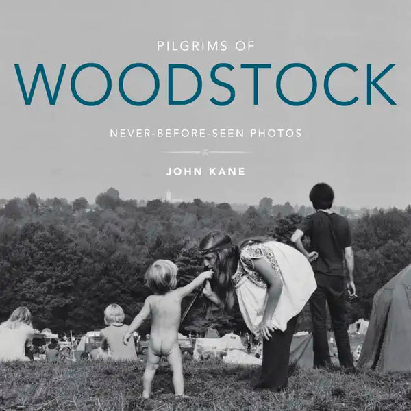 Pilgrims of Woodstock: Never-Before-Seen Photos - Hardcover