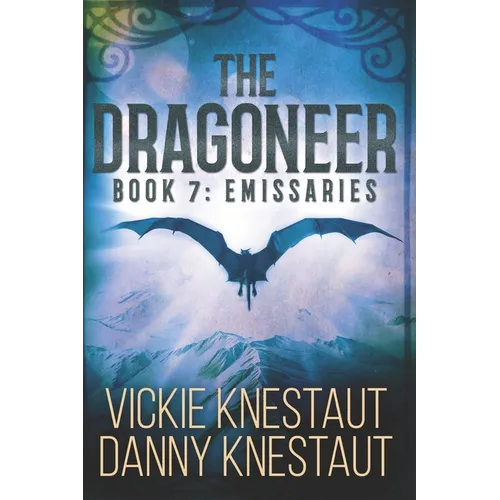 The Dragoneer: Book 7 - Emissaries: A Dragons of Cadwaller Novel - Paperback