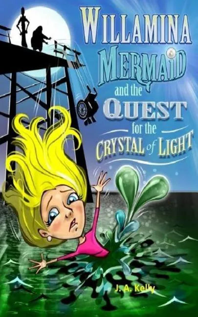 Willamina Mermaid & the Quest for the Crystal of Light - Paperback