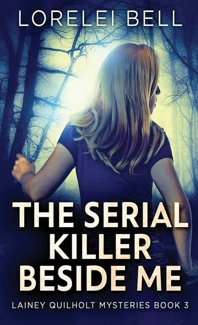 The Serial Killer Beside Me - Hardcover