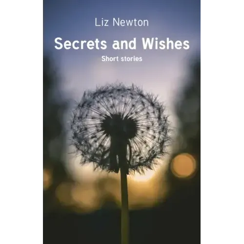 Secrets and Wishes: Short stories - Paperback