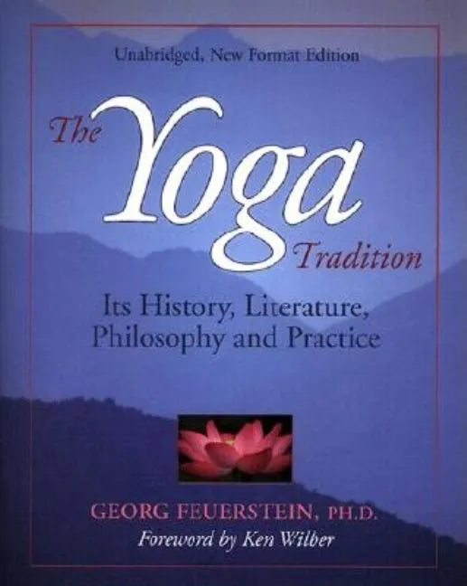 The Yoga Tradition: Its History, Literature, Philosophy and Practice - Paperback
