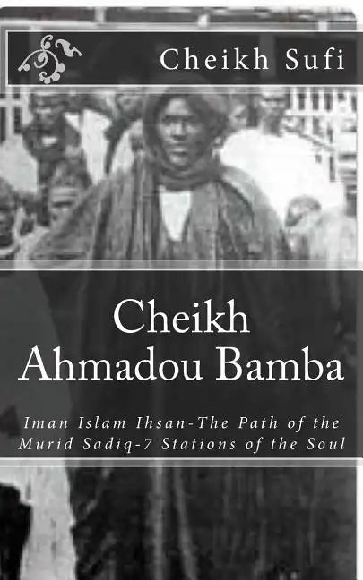 Cheikh Ahmadou Bamba: The Path of The Murid Sadiq - Paperback