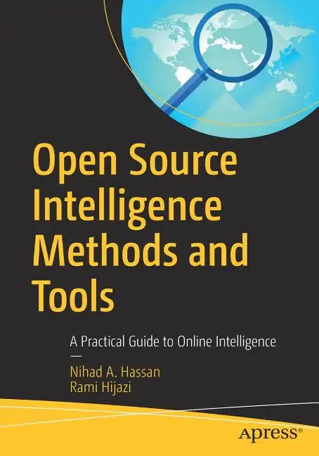 Open Source Intelligence Methods and Tools: A Practical Guide to Online Intelligence - Paperback