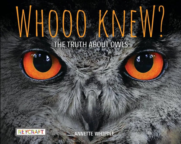 Whooo Knew? the Truth about Owls - Hardcover