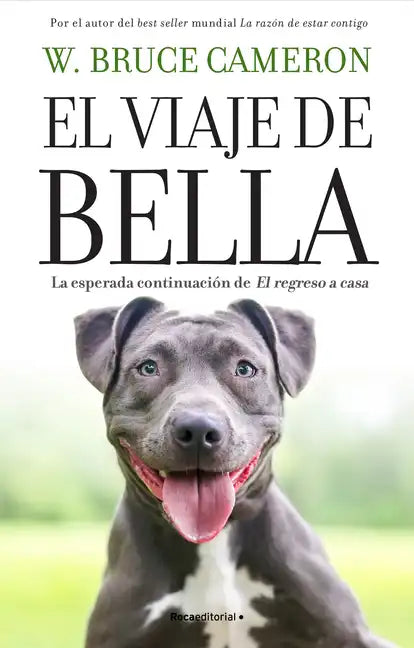 El Viaje de Bella. El Regreso a Casa 2 / A Dog's Courage: A Dog's Way Home - Paperback