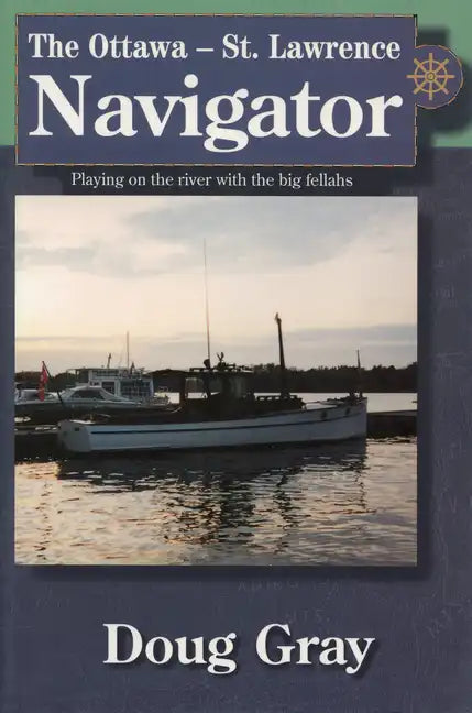 The Ottawa-St. Lawrence Navigator - Paperback