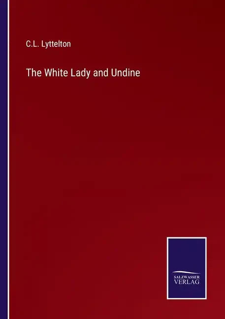 The White Lady and Undine - Paperback