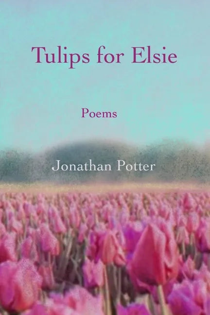 Tulips for Elsie: Poems - Paperback