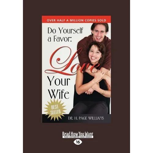 Do Yourself a Favor, Love Your Wife (Large Print 16pt) - Paperback