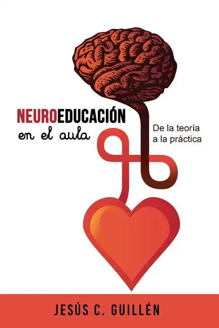 Neuroeducación en el aula: De la teoría a la práctica - Paperback