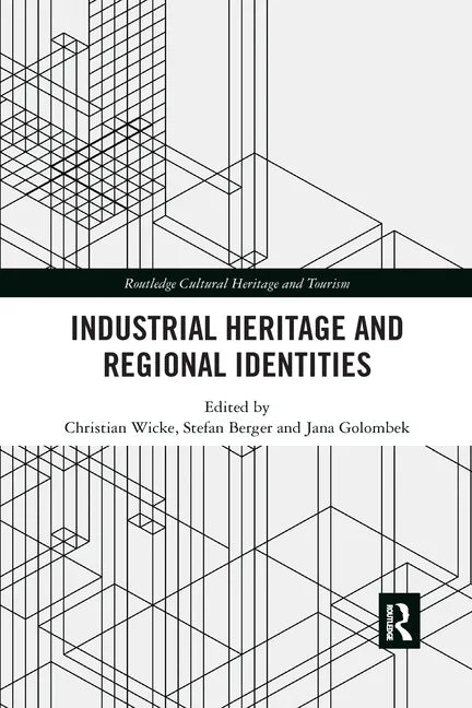 Industrial Heritage and Regional Identities - Paperback