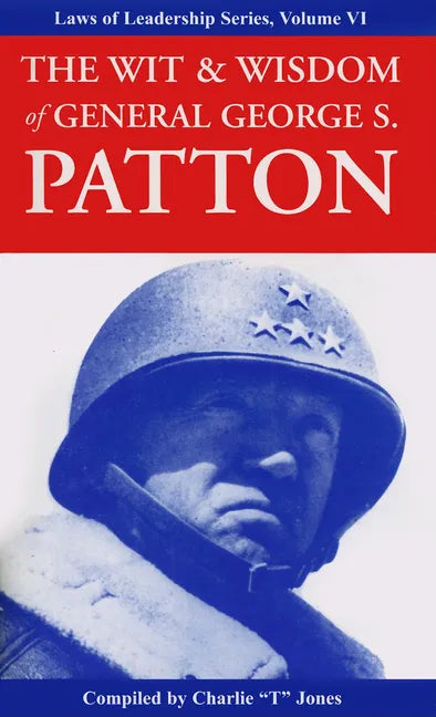 The Wit & Wisdom of General George S. Patton - Paperback