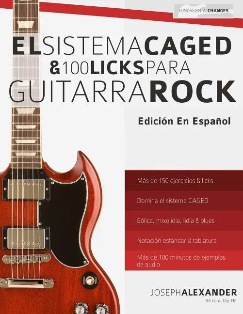 El sistema CAGED y 100 licks para guitarra rock - Paperback