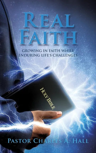 Real Faith: Growing in Faith While Enduring Life's Challenges - Paperback