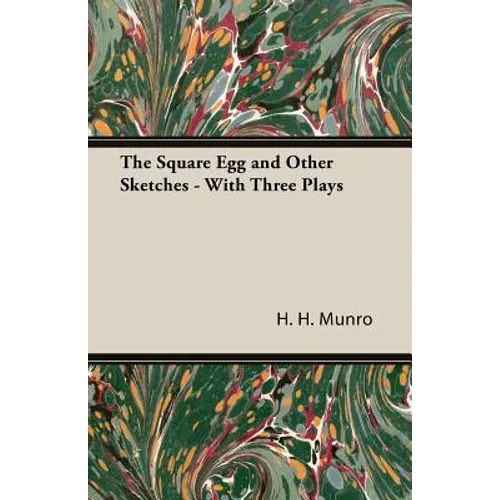 The Square Egg and Other Sketches - With Three Plays - Paperback
