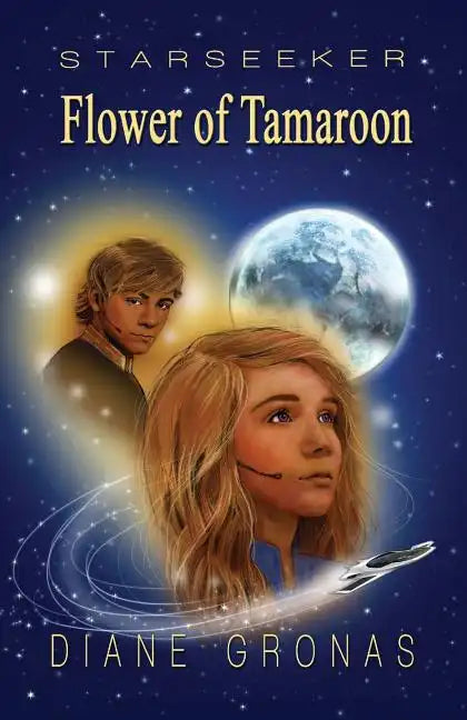 Starseeker: Flower of Tamaroon - Science Fiction Fantasy adventure for Teens and Young Adults - Paperback