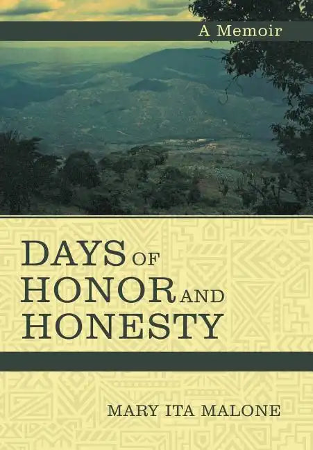 Days of Honor and Honesty: A Memoir - Hardcover