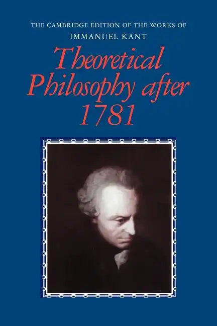Theoretical Philosophy After 1781 - Paperback
