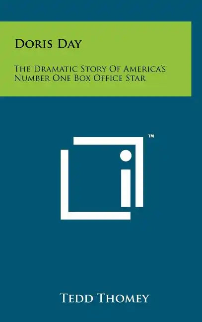 Doris Day: The Dramatic Story Of America's Number One Box Office Star - Hardcover