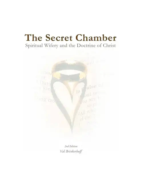 The Secret Chamber: Spiritual Wifery and the Doctrine of Christ - Paperback