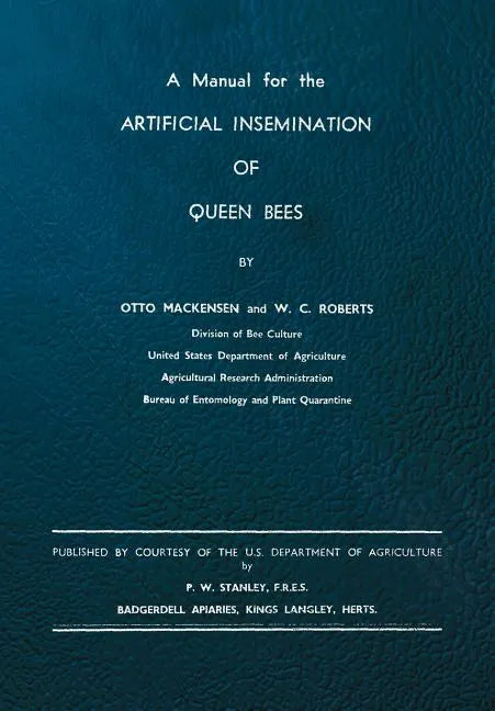 A Manual for the Artificial Insemination of Queen Bees - Paperback
