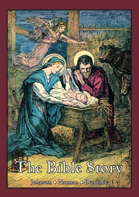 The Bible Story: A Textbook in Biographical Form for Use of the Lower Grades of Catholic Schools - Paperback