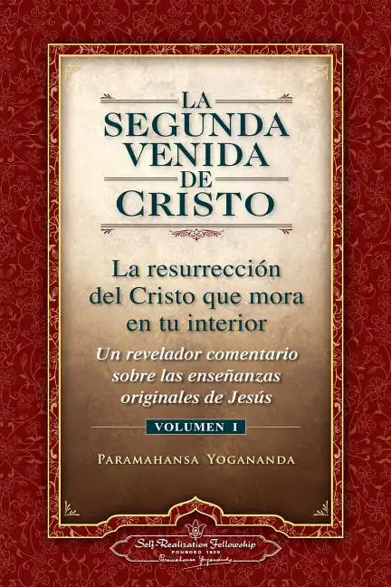 La Segunda Venida de Cristo, Vol. 1: Un Revelador Comentario Sobre Las Ense Anzas Originales de Jes 's - Paperback