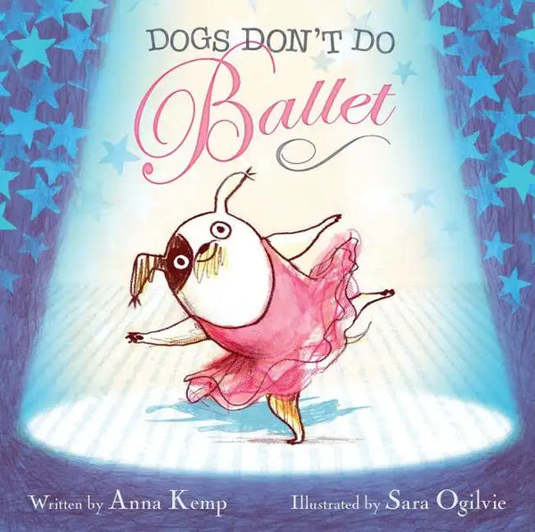 Dogs Don't Do Ballet - Hardcover