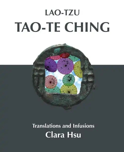 Lao-Tzu Tao-te Ching: Translations and Infusions - Paperback