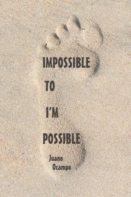 Impossible to I'm Possible - Paperback