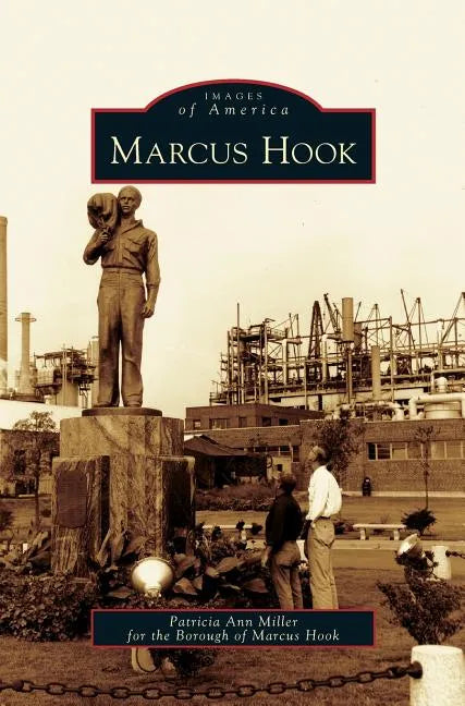 Marcus Hook - Hardcover