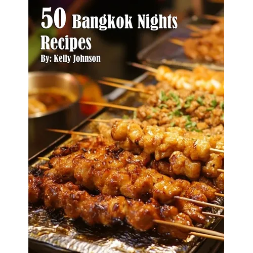 50 Bangkok Nights Recipes - Paperback
