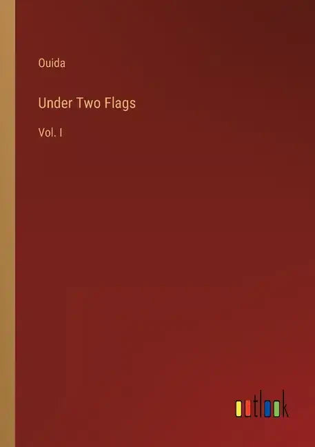 Under Two Flags: Vol. I - Paperback