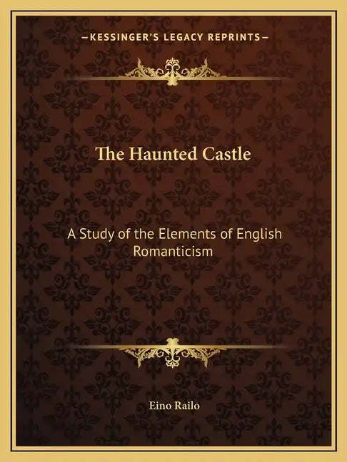 The Haunted Castle: A Study of the Elements of English Romanticism - Paperback