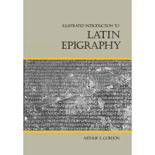 Illustrated Introduction to Latin Epigraphy - Paperback