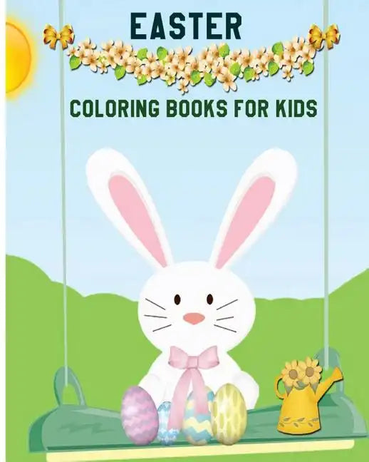 Easter Coloring Books For Kids: Children's Easter Books (A Big Easter Adventure) (Boys And Girls Ages 3-7) - Paperback