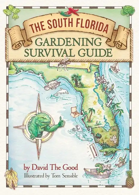 The South Florida Gardening Survival Guide - Paperback